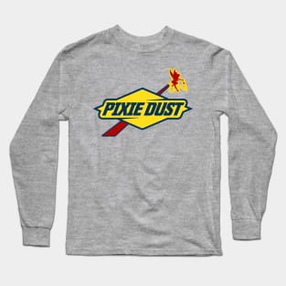 Pixie Dust is Fuel Long Sleeve T-Shirt